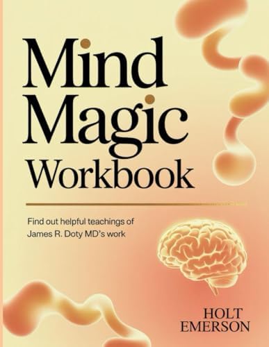Mind Magic: The Neuroscience of Manifestation and How It Changes